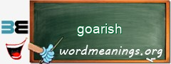 WordMeaning blackboard for goarish